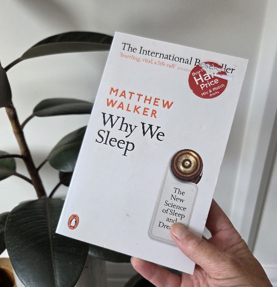 Why We Sleep by Matthew Walker The book Why We Sleep by Matthew Walker